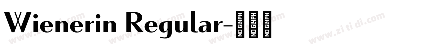 Wienerin Regular字体转换 Wienerin Regular字体转换